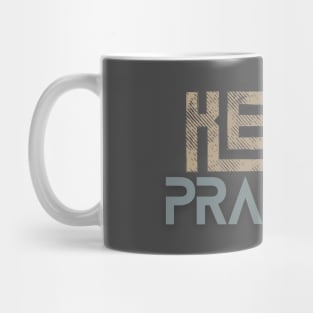 Keep Praying Mug